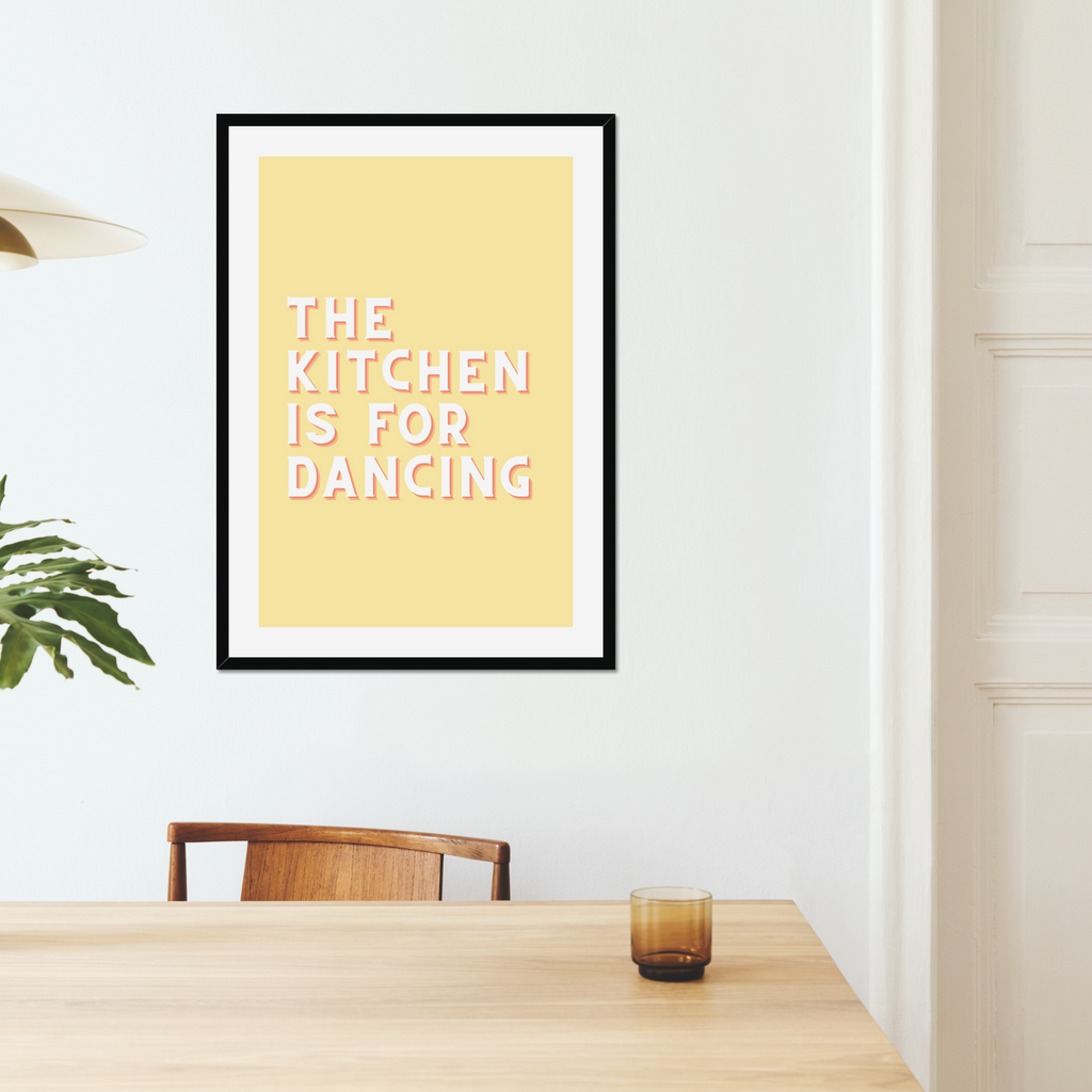 Kitchen is for dancing typography art print