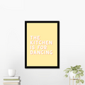 Kitchen is for dancing typography art print